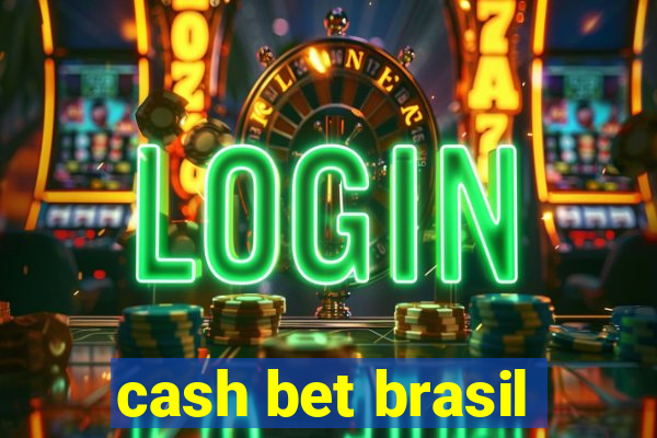 cash bet brasil